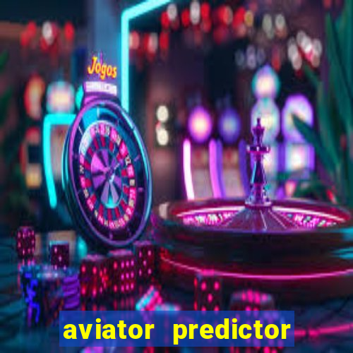 aviator predictor v4.0 activation code